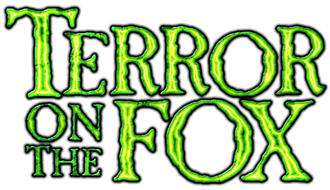 Terror on the Fox